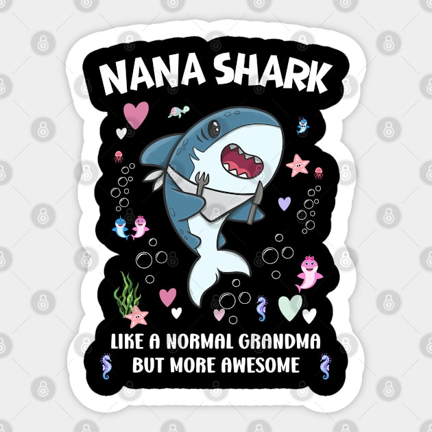 Nana shark Like a Grandma Only More Awesome Mother's Day Nana Sticker by Emouran